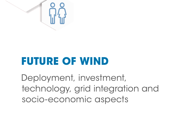 Future of Wind: Deployment, investment, technology, grid integration and socio-economic aspects (IRENA, 2019)
